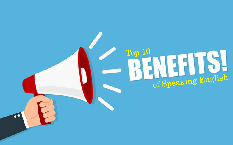 Top 10 Benefits of Speaking English